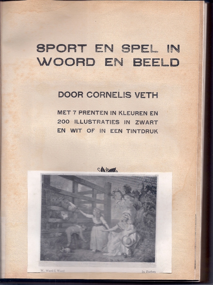 Veth, Cornelis - Sport en Spel in Woord en Beeld