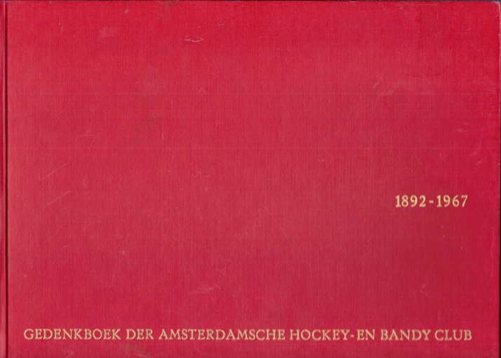  - 1892-1967 Gedenkboek der Amsterdamse Hockey- en Bandy Club