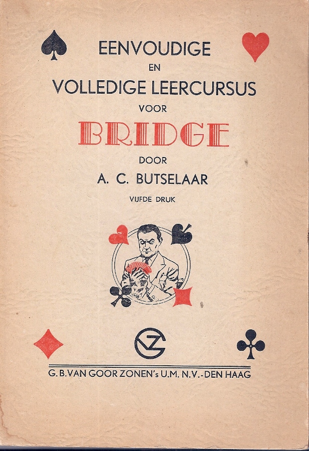 Butselaar, A.C. - Eenvoudige en volledige leercursus voor Bridge