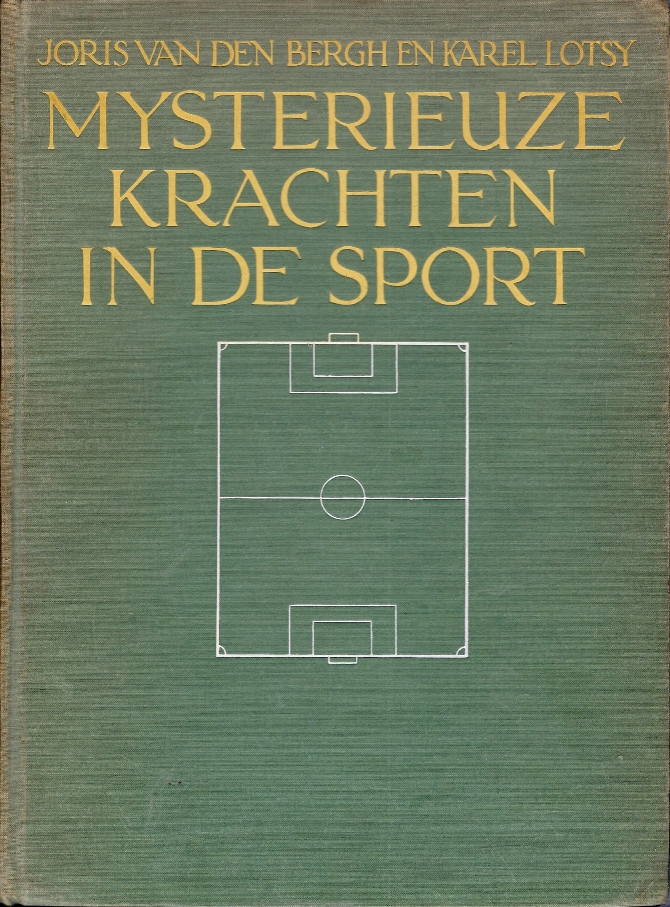 Bergh, Joris, van den - Mysterieuze krachten in de sport -met slothoofdstuk van Karel Lotsy