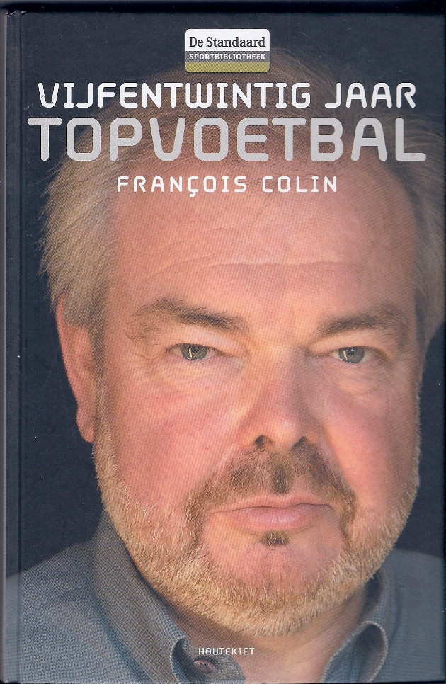 Colin, Francois - Vijfentwintig jaar topvoetbal
