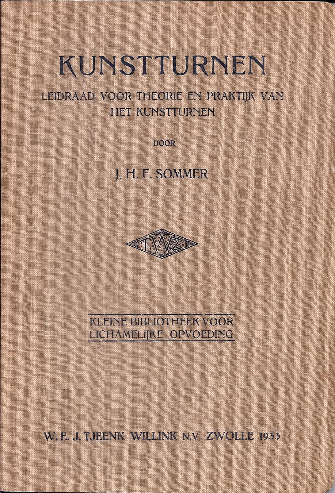 Sommer, J.H.F. - Kunstturnen -Leidraad voor theorie en praktijk van het kunstturnen