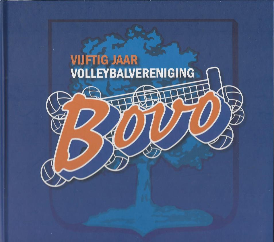 Bend, Annie van der / Kousbroek, Hanny / Leeuwenstein, Joke / Nijman, Ina / Uffink, Greetje - Vijftig jaar Volleybalvereniging Bovo