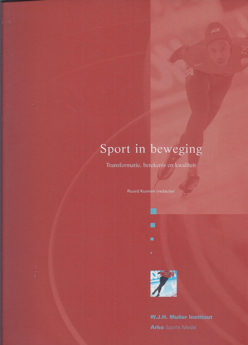Kunnen,Ruurd - Sport in beweging -Transformatie, betekenis en kwaliteit