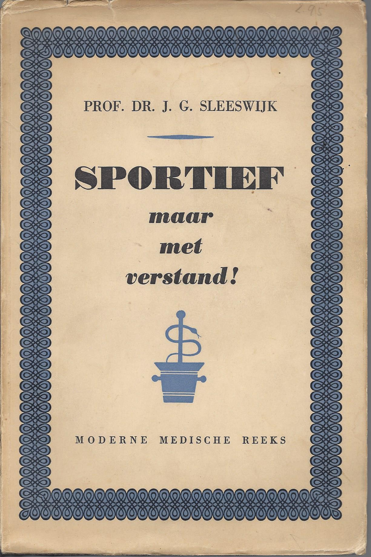 Sleeswijk, J.G. - Sportief maar met verstand