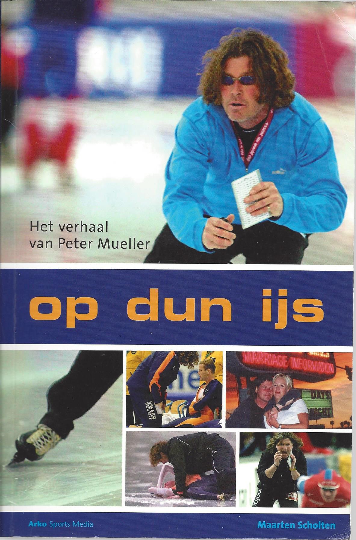 Scholten, Maarten - Op dun ijs -Het verhaal van Peter Mueller