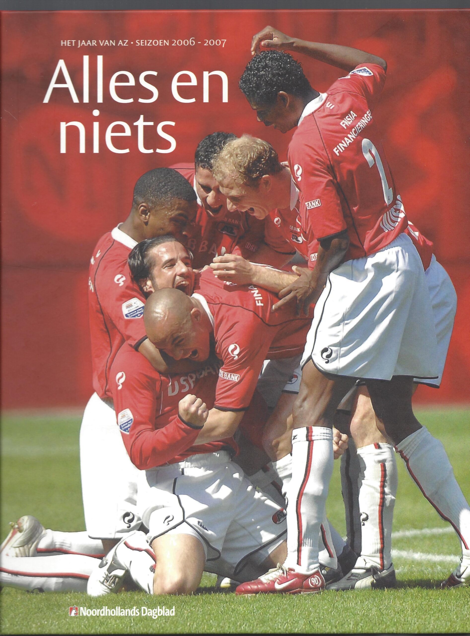 brinkman, Theo en Ramler,Ruud - Alles en niets -  het seizoen 2006 - 2007 -Het jaar van AZ