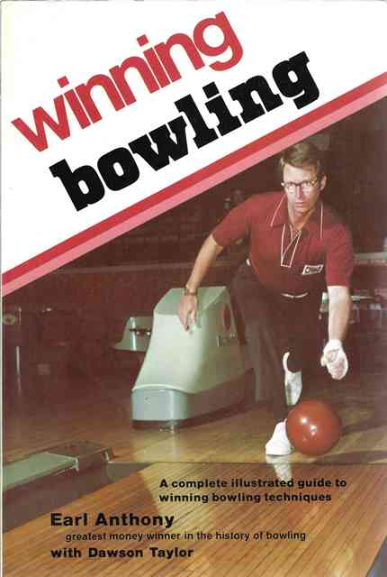 Anthony, Earl - Winning bowling -A complete illustrated guide to winning bowling techniques