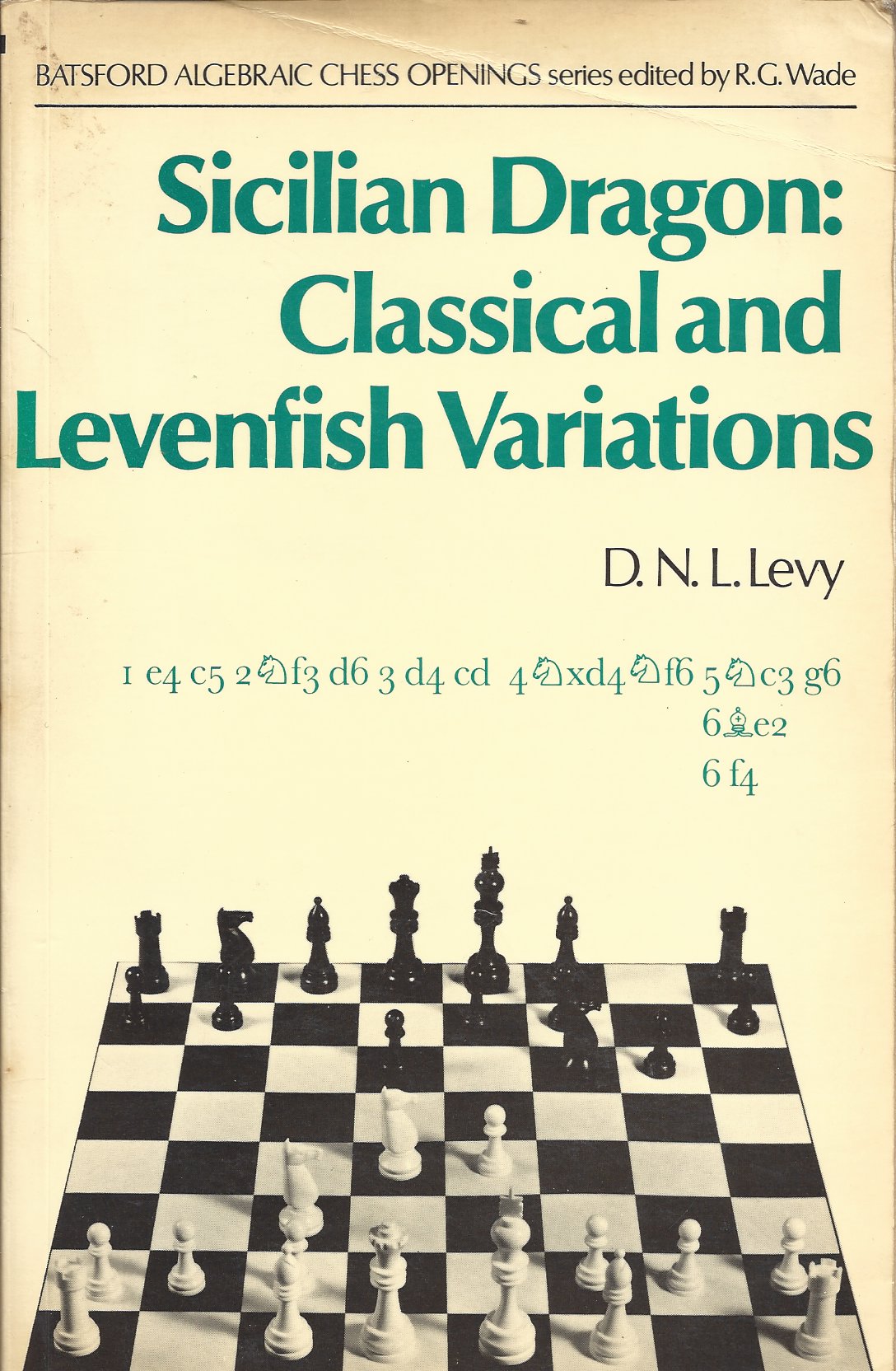 Levy, David - Sicilian Dragon: Classical and Levenfisch Variations