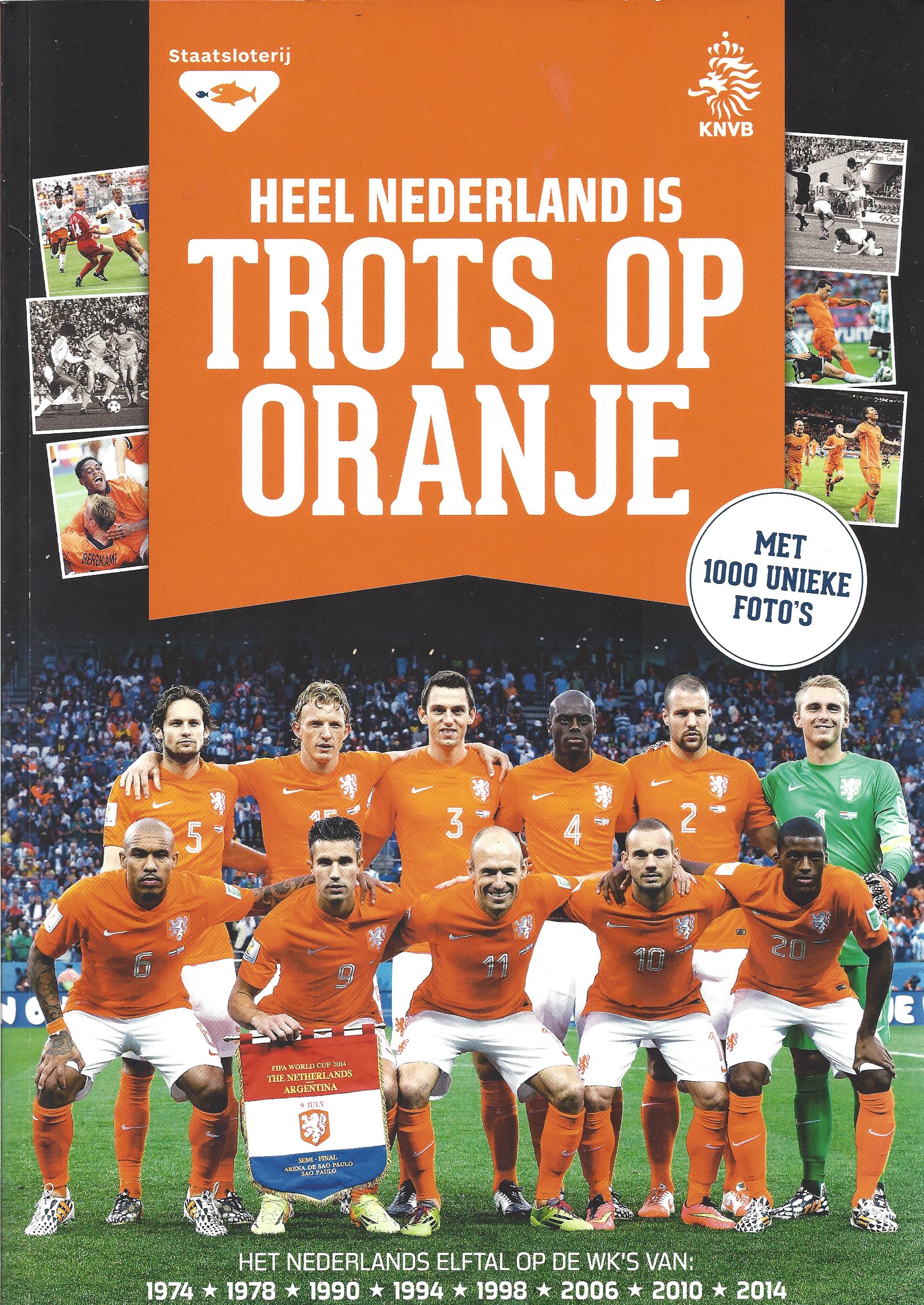 Heel Nederland is trots op Oranje - voetbalboek