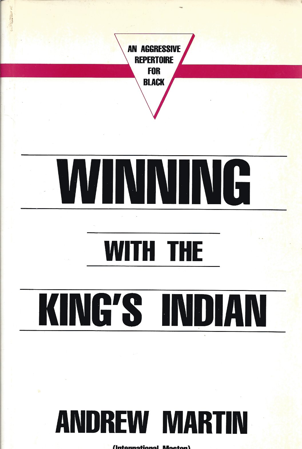 Martin, Andrew - Winning the King's Indian -An aggressive repertoire for black