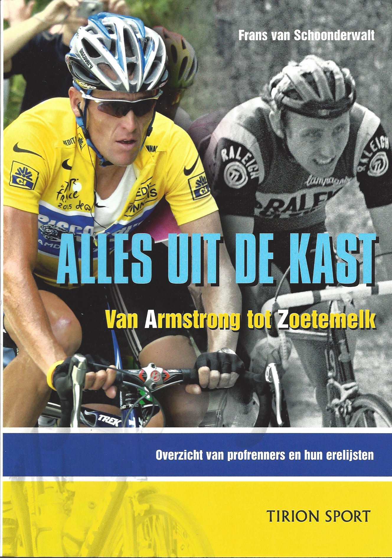 Schoonderwalt, Frans van - Alles uit de kast -van Armstrong tot Zoetemelk