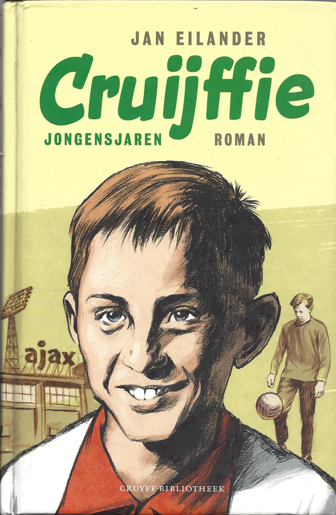 Eilander, Jan - Cruijffie -Jongens jaren