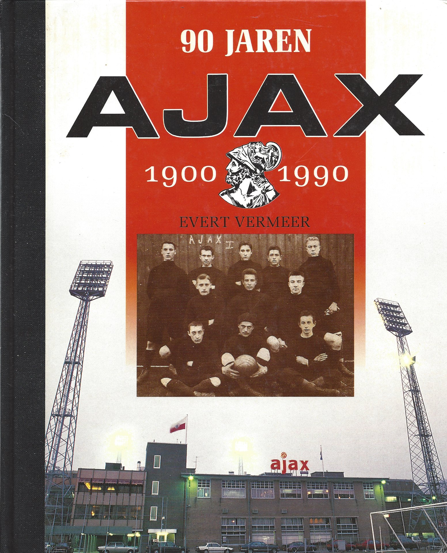 Vermeer, Evert - 90 jaren Ajax -1900 - 1990