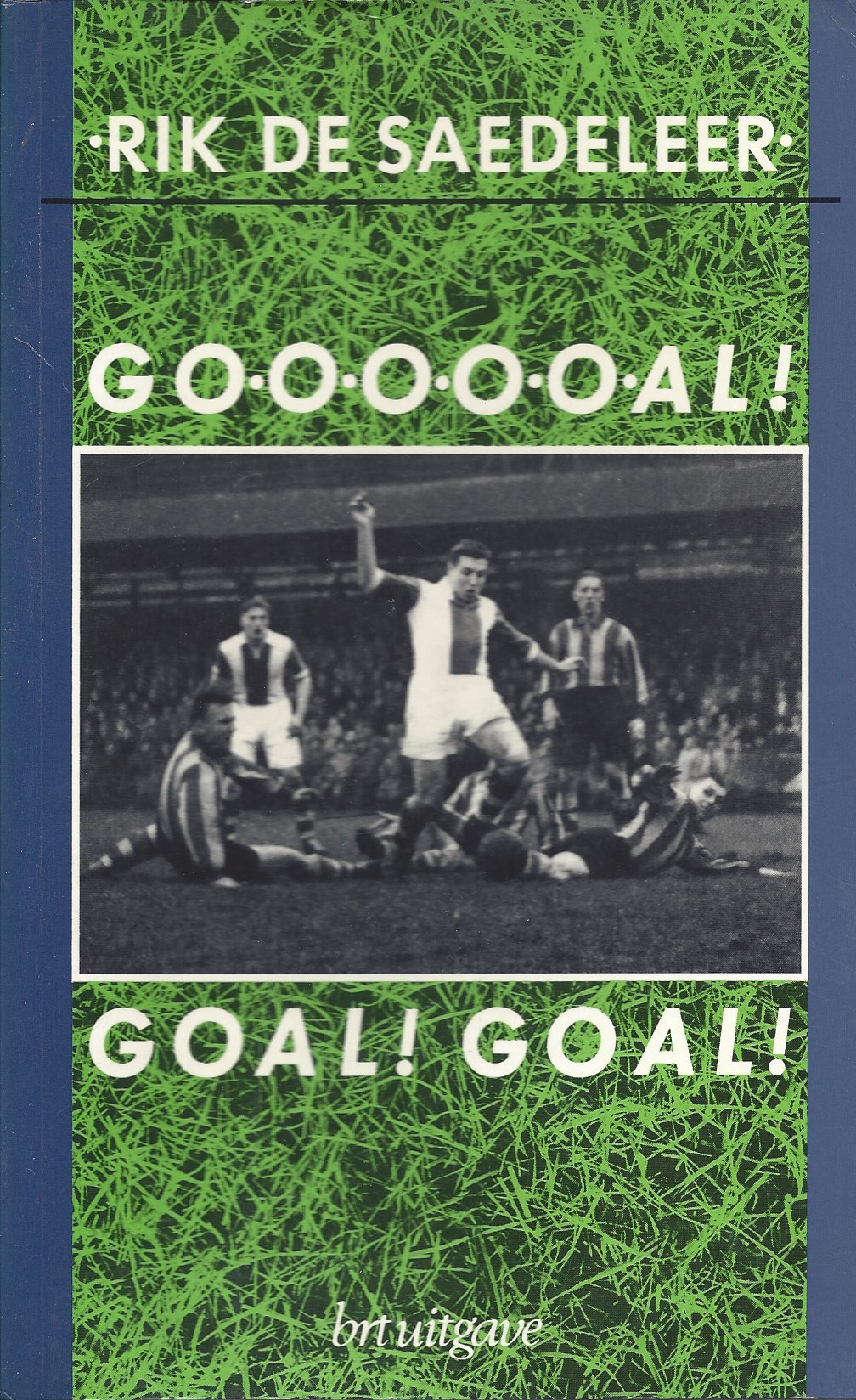 Saedeleer, Rik de - Goooooal! Goal! Goal!