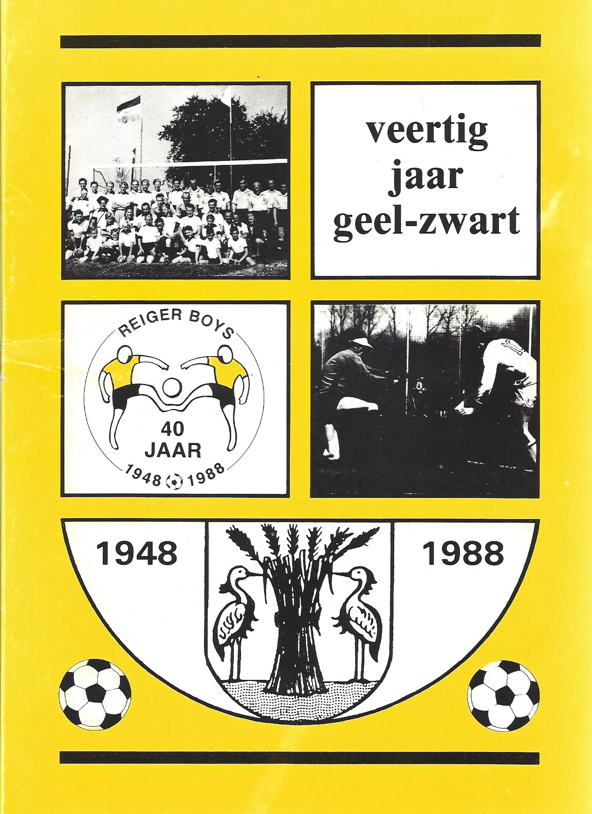 Veldt, H v.d. - Veertig jaar geel-zwart -1948-1988