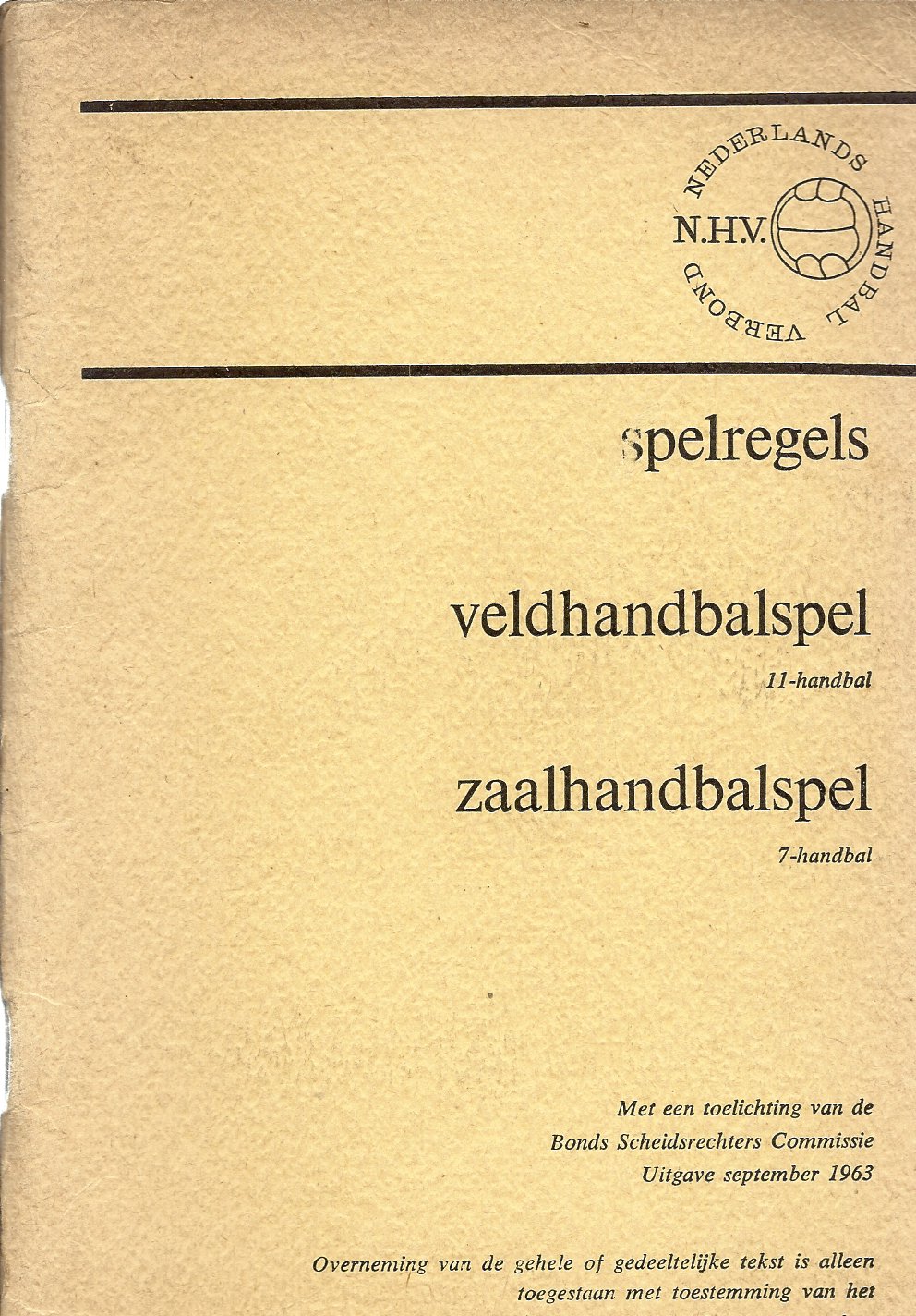  - Spelregels veldhandbalspel zaalhandbalspel -11-handbal 7-handbal