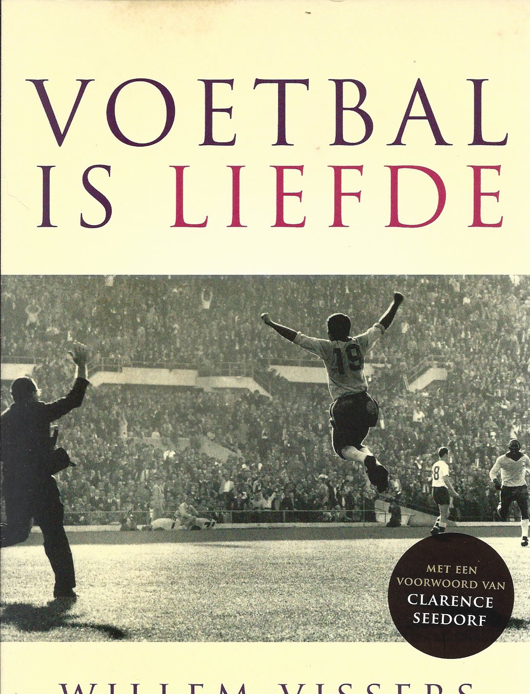 Vissers, Willem - Voetbal is liefde