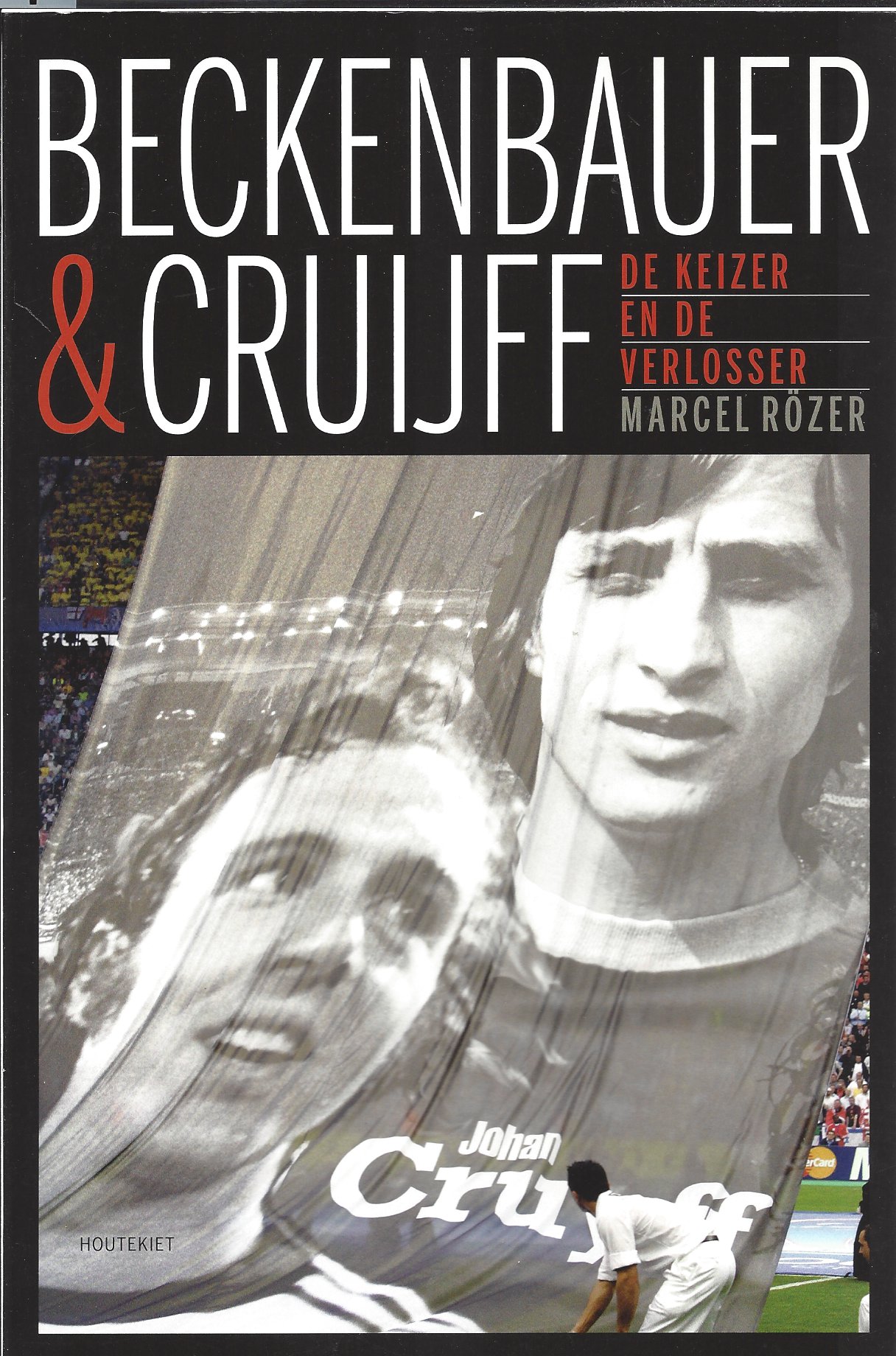 Rzer, Marcel - Beckenbauer en Cruijff -De keizer en de verlosser