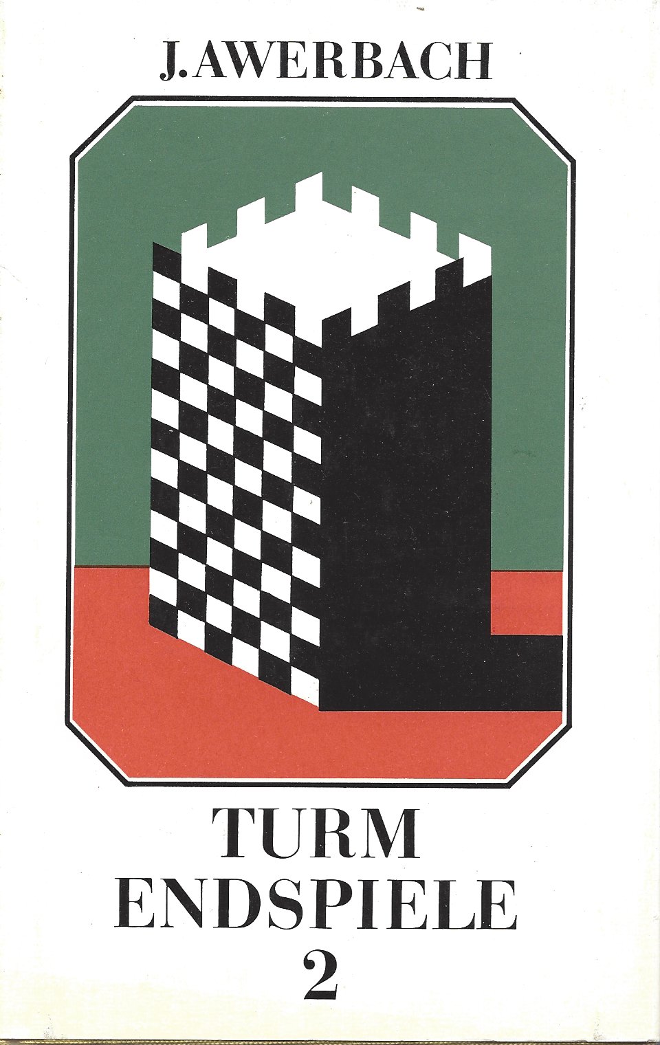 Awerbach, Juri - Turm Endspiele 2