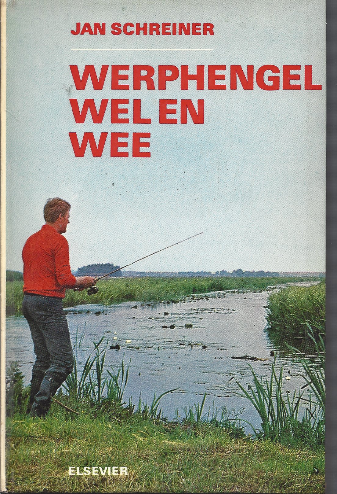Schreiner, Jan - Werphengel wel en wee -Hoe - Waar - Waarom - Wanneer - Waarmee?
