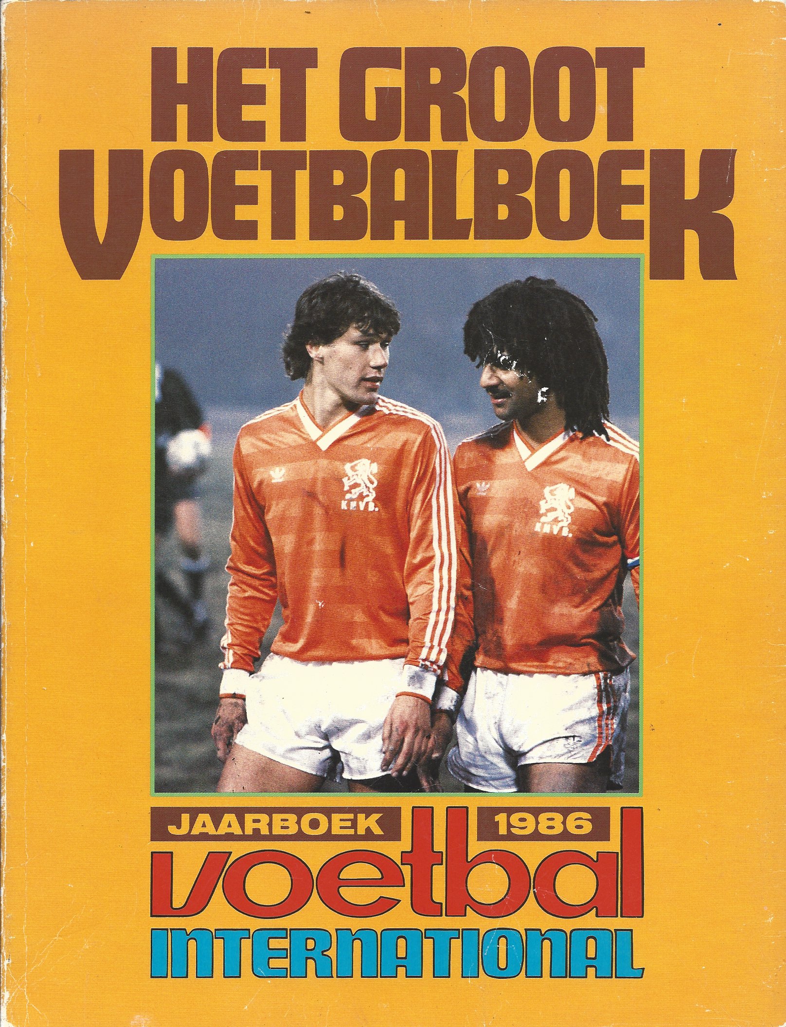 Cuilenborg, Cees van - Het groot voetbalboek: jaarboek 1986 Voetbal International