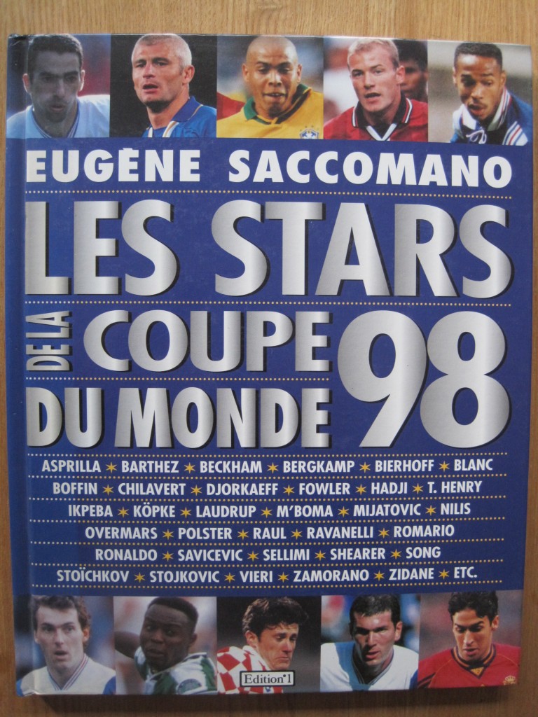 Chanson De La Coupe Du Monde 98 Les Stars de la Coupe du Monde 98 - livre de football