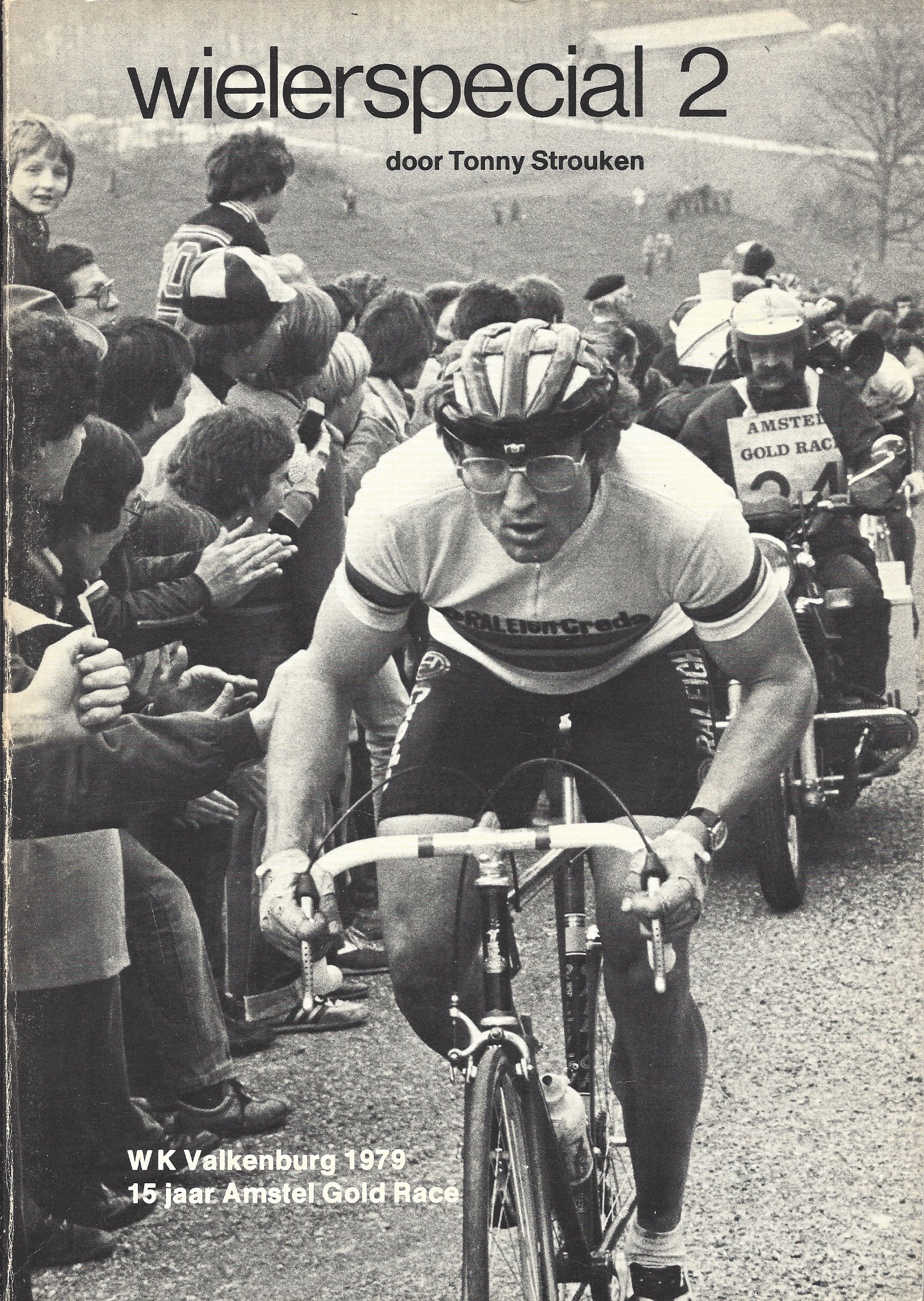 Strouken, Tonny - Wielerspecial 2 -WK Valkenburg 1979 en 15 jaar Amstel Gold Race