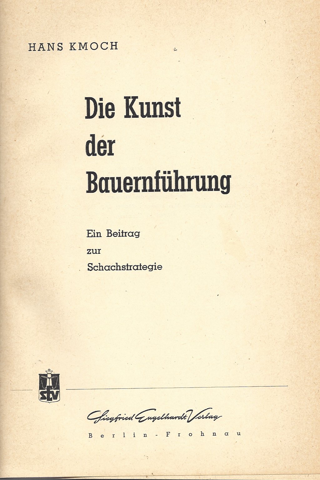 Kmoch, Hans - Die Kunst der Bauernfhrung -Ein Beitrag zur Schachstrategie