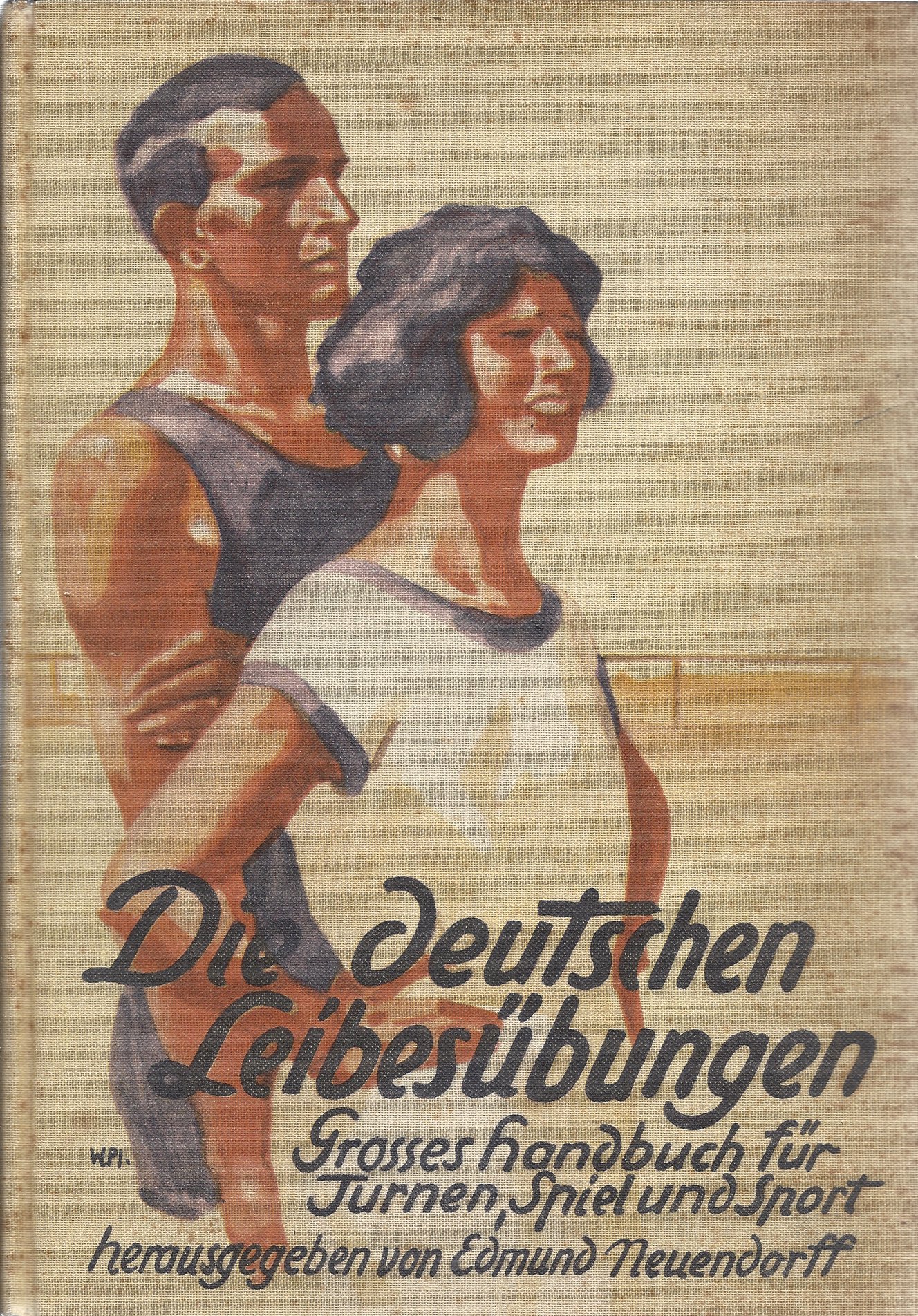 Neuendorff, Edmund - Die deutschen Leibesbungen