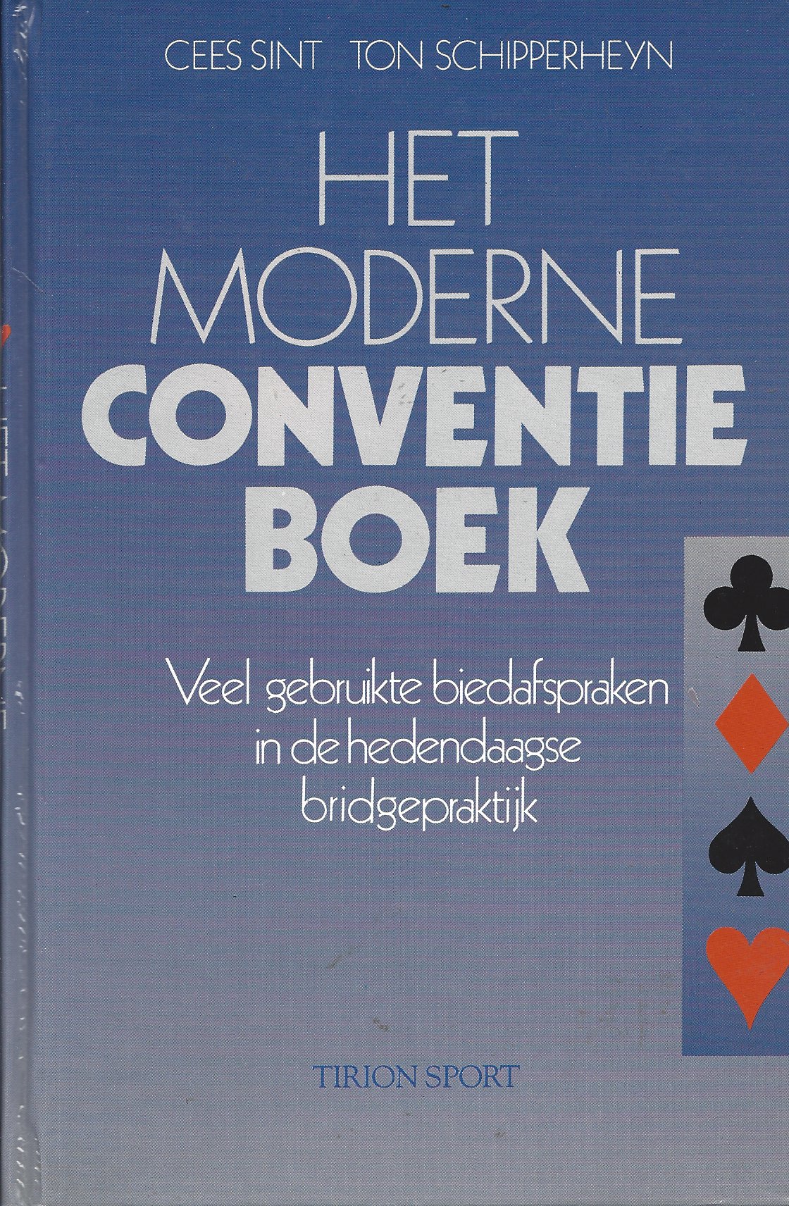 Sint, Cees en Schipperheyn Ton - Het moderne conventieboek -Veel gebruikte biedafspraken in de hedendaagse bridgepraktijk