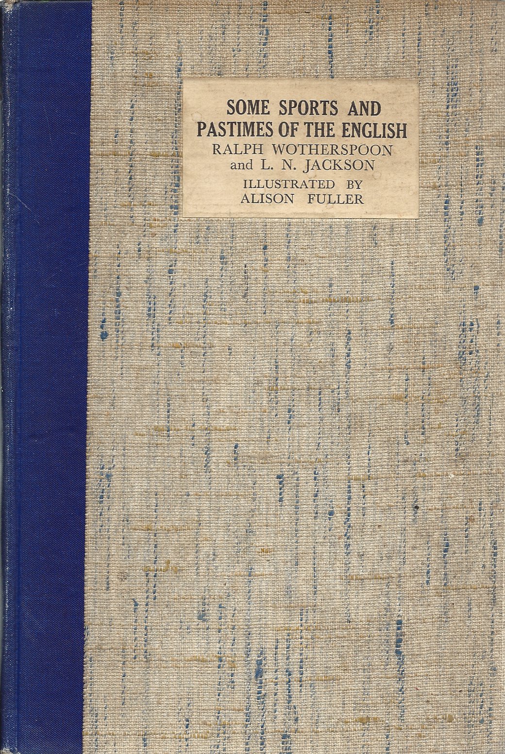 Wotherspoon, Ralph and Jackson, L.N. - Some sports and pastimes of the English