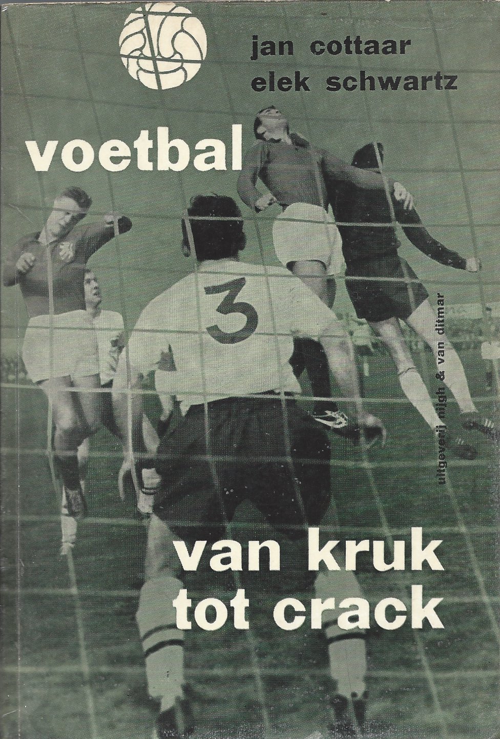 Schwarz, Elek en Cottaar, Jan - Voetbal van kruk tot crack
