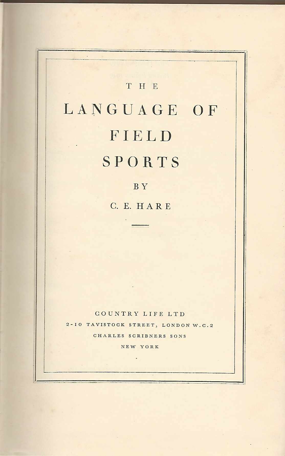 Hare, C.E. - The language of field sports