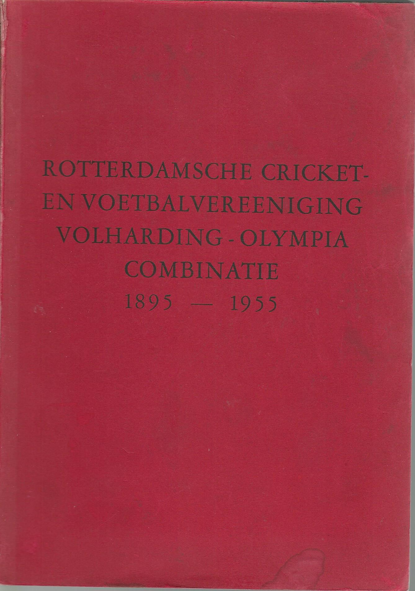 Redactie - Rotterdamsche Cricket- en Voetbalvereeniging Volharding - Olympia Combinatie (V.O.C.) -1895-1955