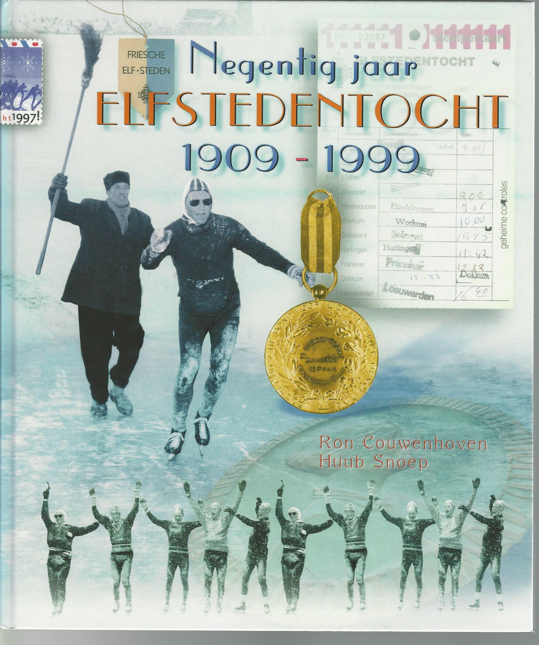 Couwenhoven, Ron en Snoep, Huub - Negentig jaar Elfstedentocht 1909-1999