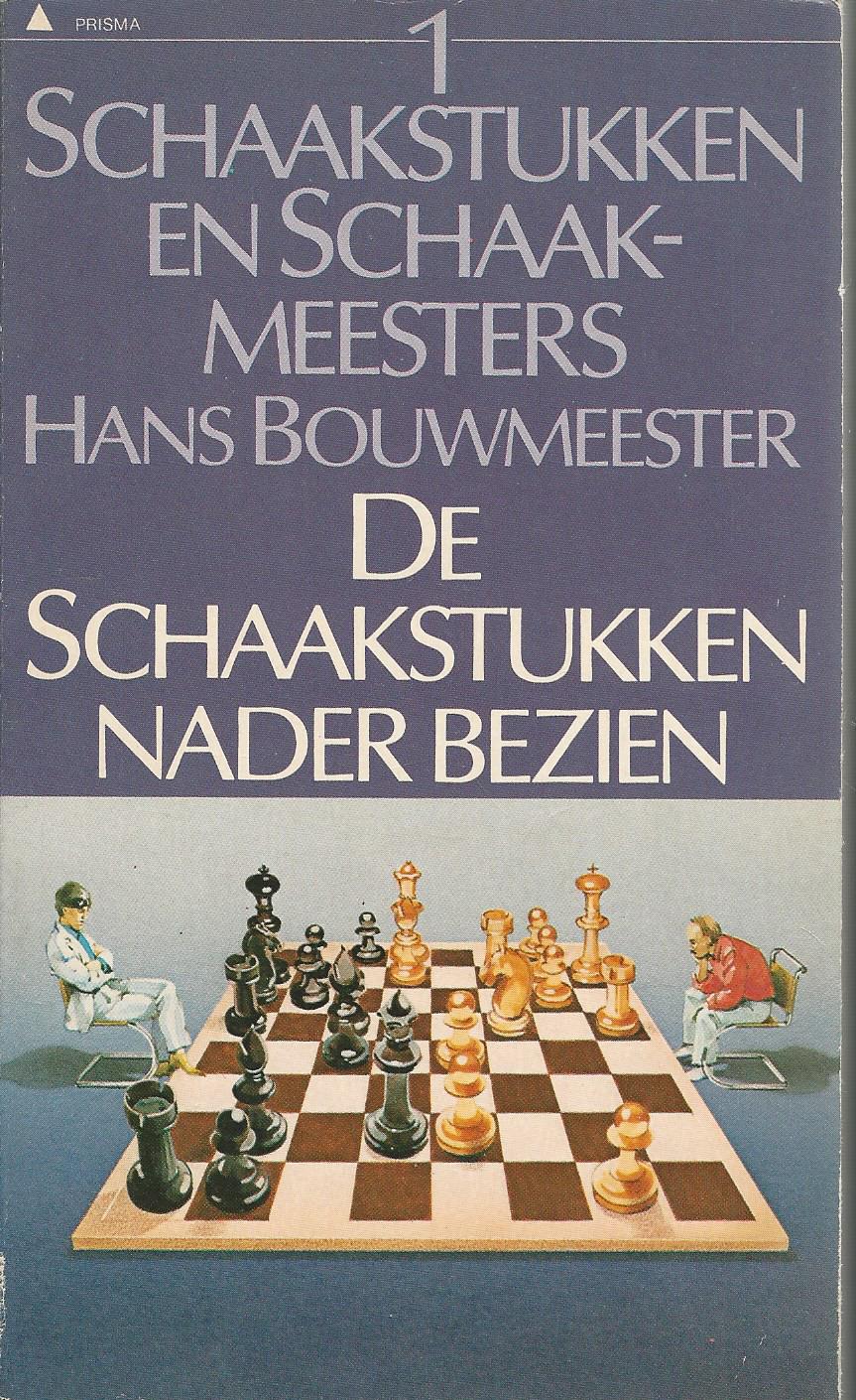 Bouwmeester, Hans - Schaakstukken en schaakmeesters deel 1,2 en 3 -De schaakstukken nader bezien - Combinatiemotieven - Grote Schaakmeesters