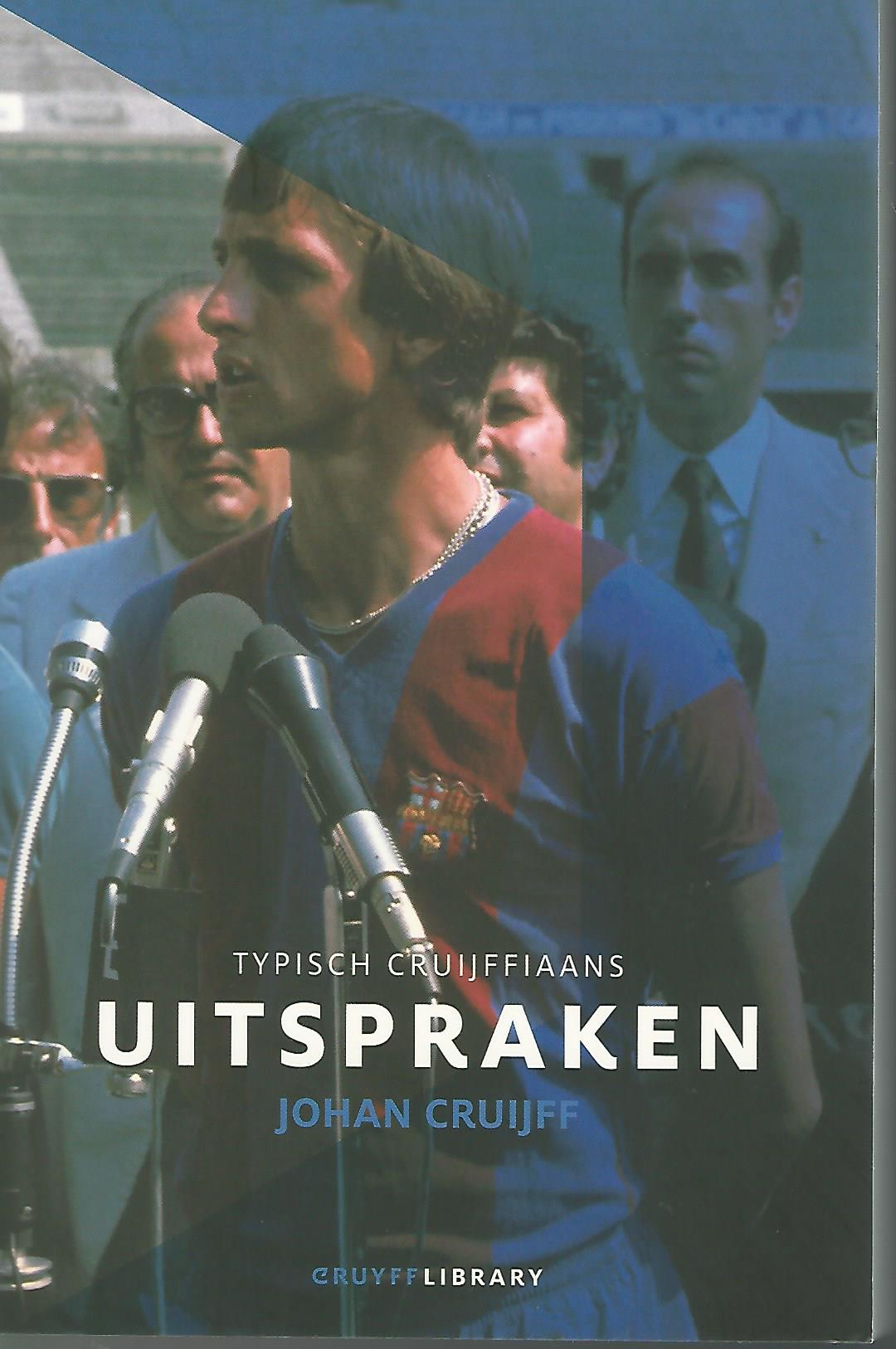 Uitspraken Johan Cruijff Een biografie in citaten voetbal