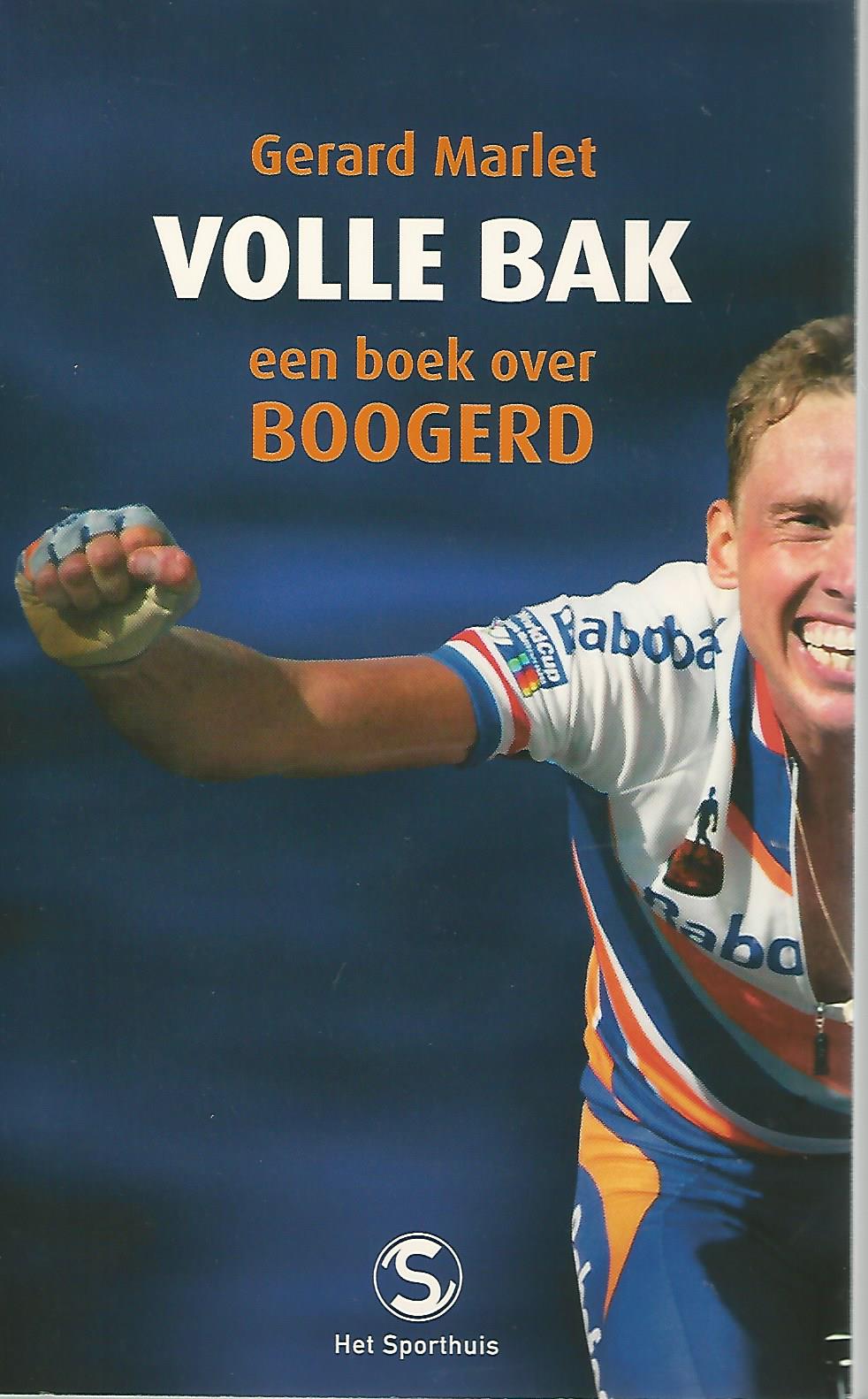 Marlet, Gerard - Volle bak -Een boek over Boogerd