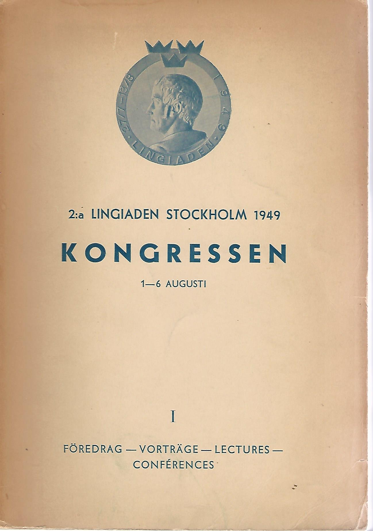  - 2:a Lingiaden Stockholm 1949 Kongressen 1-6 augusti -Fredrag - Vortrge - Lectures - Confrences