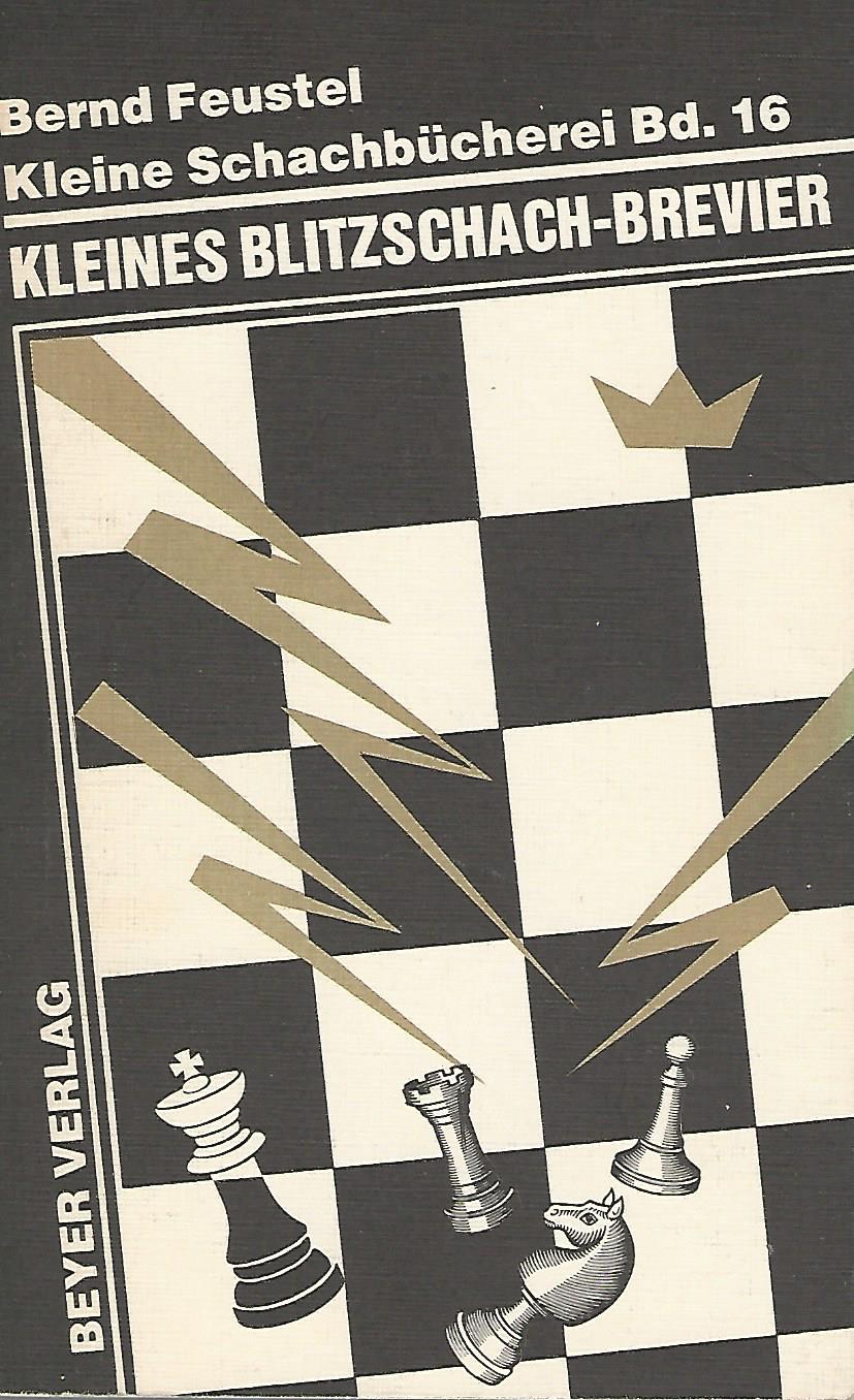 Kleines BlitzschachBrevier Kleine Schachbücherei Bd. 16