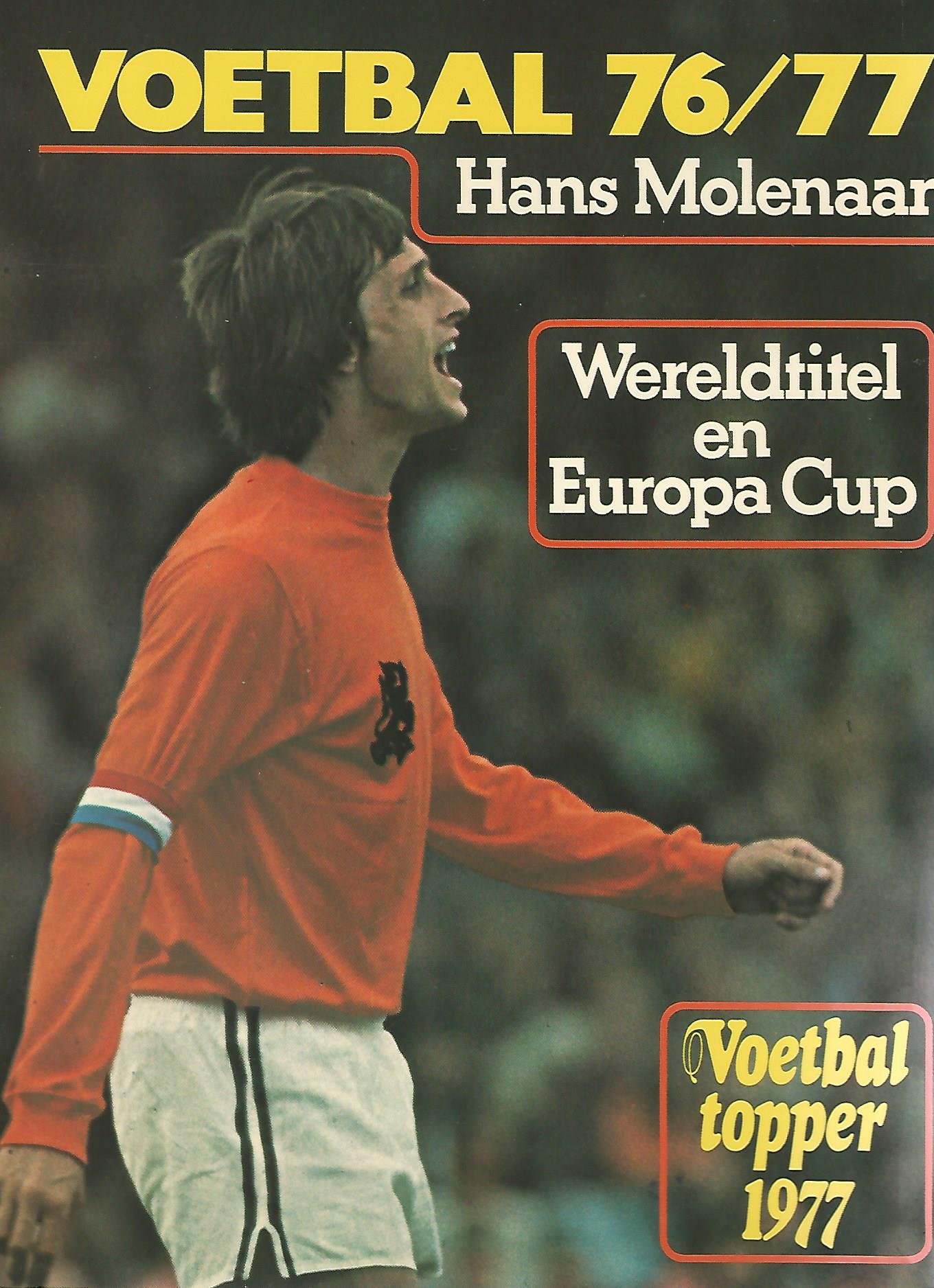 Molenaar, Hans - Voetbal 76/77 -Wereldtitel en Europa Cup
