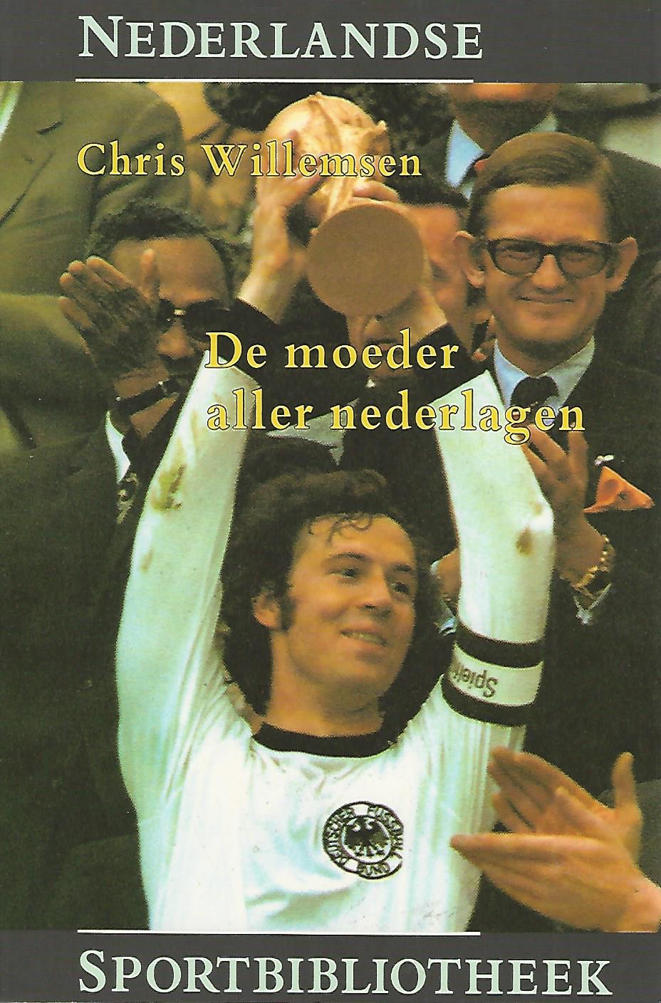 Willemsen, Chris - De moeder aller nederlagen