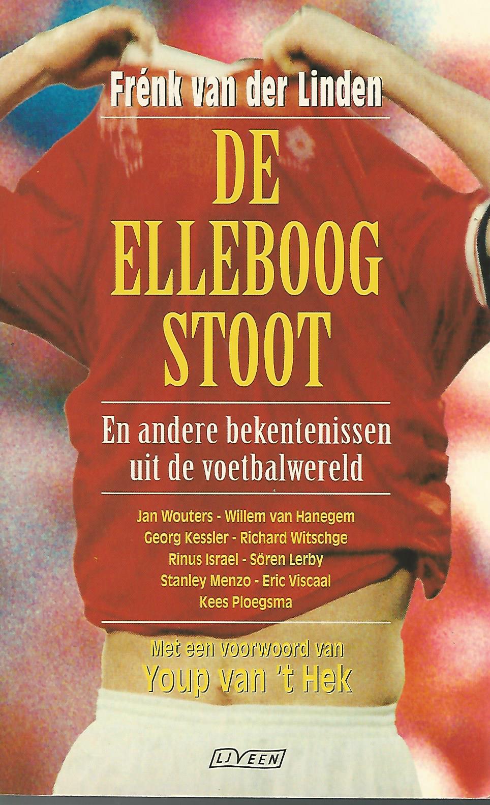 Linden, Frnk van der - De elleboogstoot -En andere bekentenissen uit de voetbalwereld