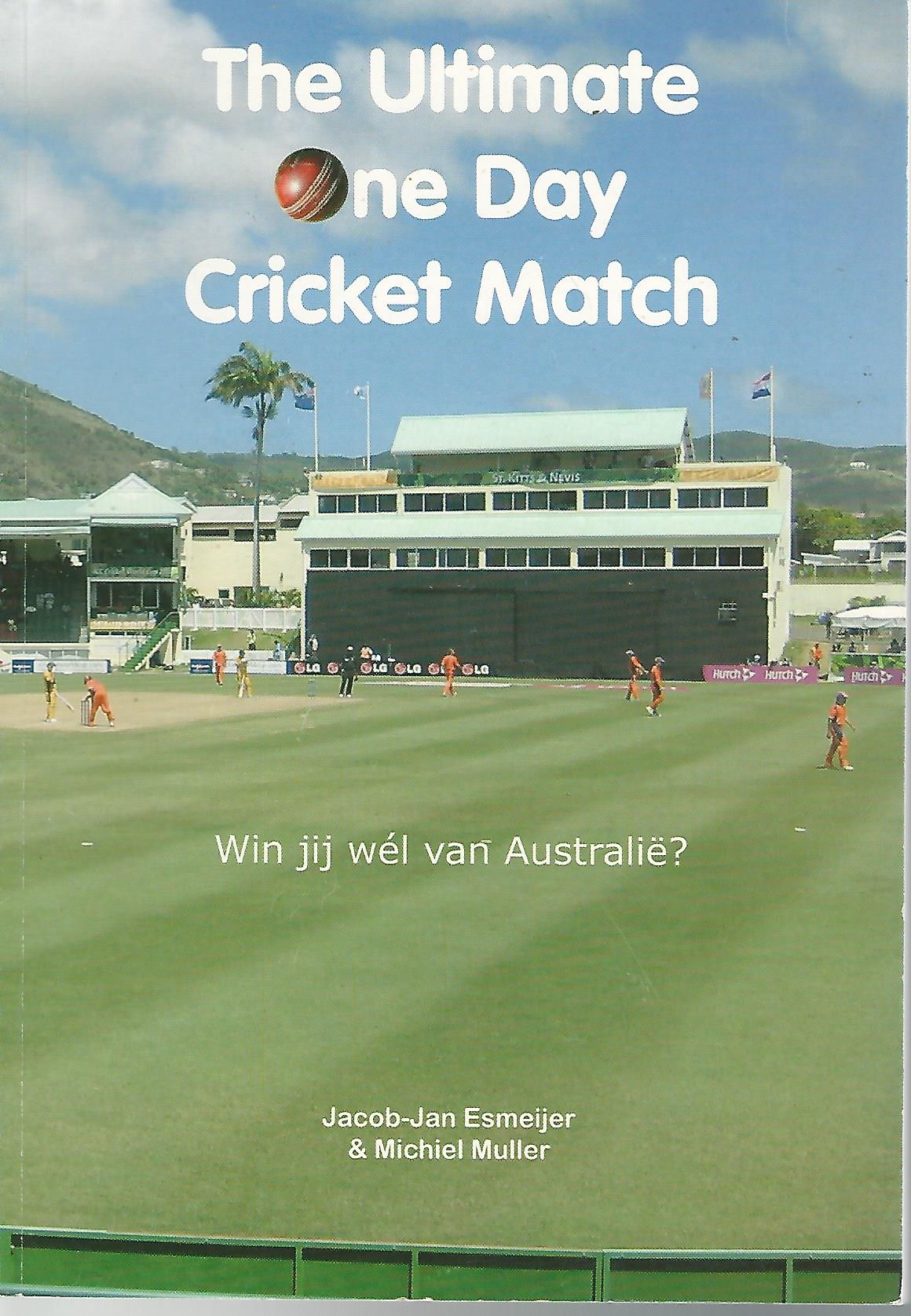 Esmeijer, Jacob-Jan en Muller, Michiel - The Ultimate One Day Cricket Match -Win jij wél van Australïë?