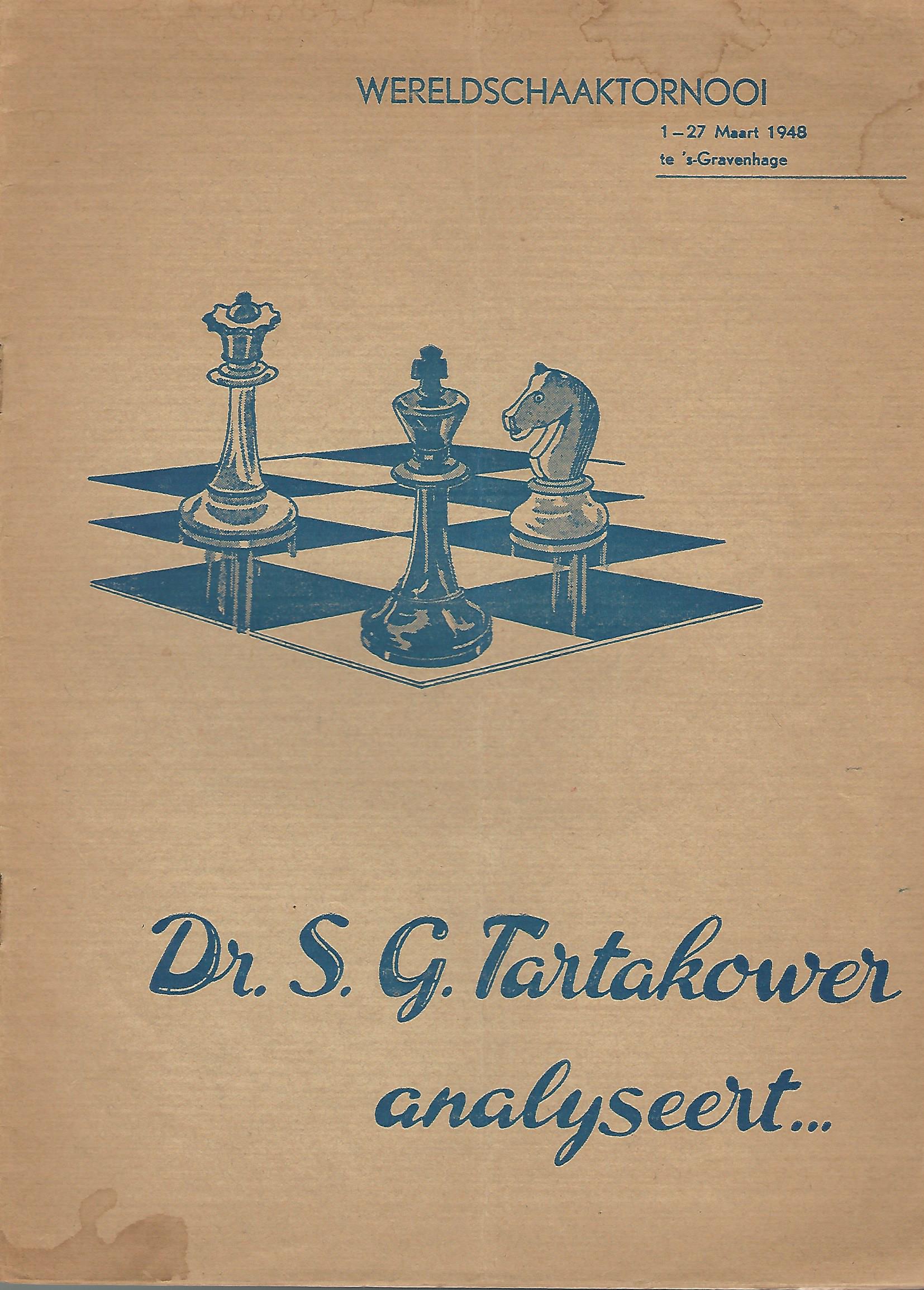 Dr. S.G. Tartakower analyseert... Wereldschaaktornooi 127 maart 1948