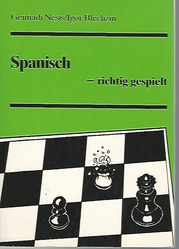 Nesis, Gennadi und Blechzin, Igor - Spanisch --richtig gespielt