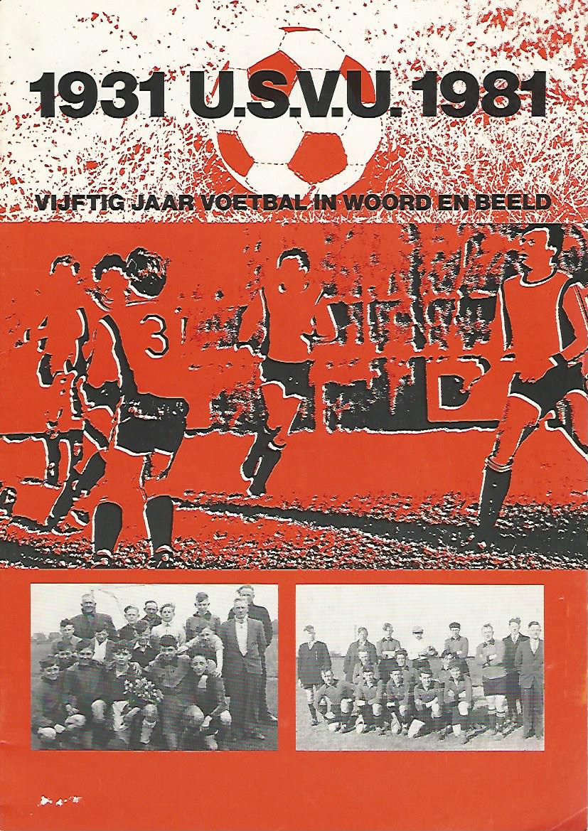 Diverse - 1931 U.S.V.U. 1981 -Vijftig jaar voetbal in woord en beeld