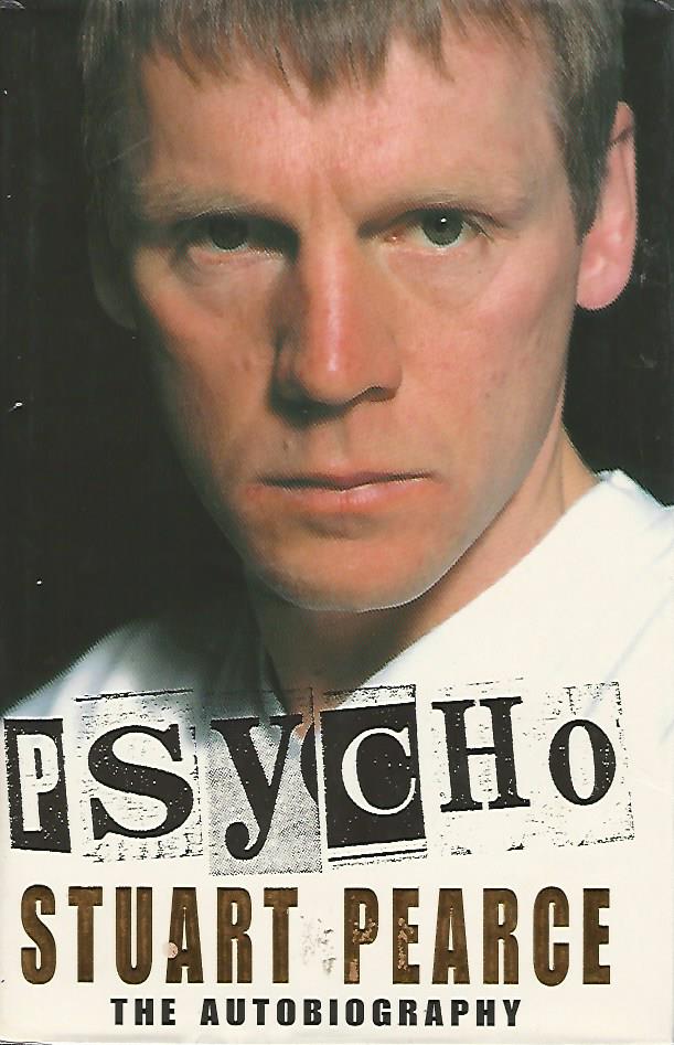 Pearce, Stuart - Psycho -The autobiography