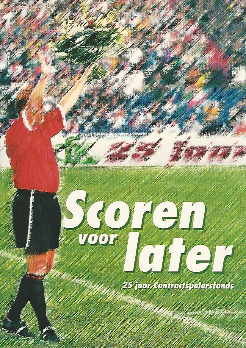 Tummers, Tijs en Raucamp, Wim - Scoren voor later